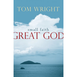 Small Faith, Great God