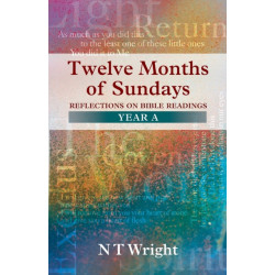 Twelve Months of Sundays Year A: Year A