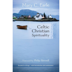 Celtic Christian Spirituality: Essential Writings - With Introduction And Commentary