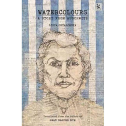 Watercolours – A Story from Auschwitz