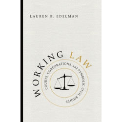 Working Law: Courts, Corporations, and Symbolic Civil Rights
