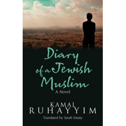 Diary of a Jewish Muslim: A Novel