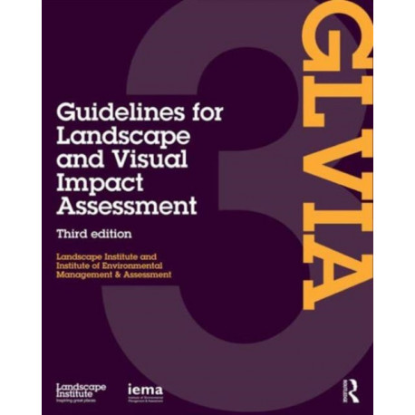 Guidelines for Landscape and Visual Impact Assessment