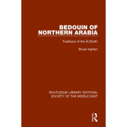 Bedouin of Northern Arabia: Traditions of the Al-Dhafir