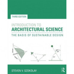 Introduction to Architectural Science: The Basis of Sustainable Design