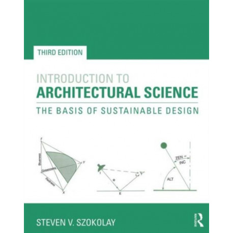 Introduction to Architectural Science: The Basis of Sustainable Design