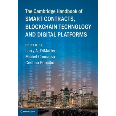 The Cambridge Handbook of Smart Contracts, Blockchain Technology and Digital Platforms