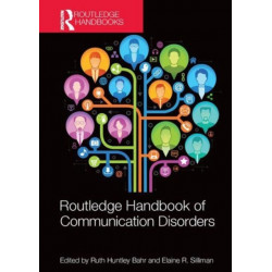 Routledge Handbook of Communication Disorders