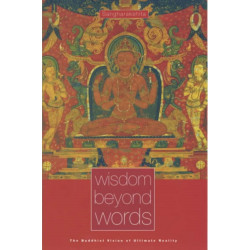 Wisdom Beyond Words: The Buddhist Vision of Ultimate Reality