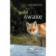 Wild Awake: Alone, Offline and Aware in Nature