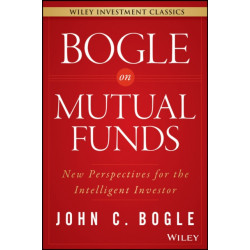 Bogle On Mutual Funds: New Perspectives For The Intelligent Investor