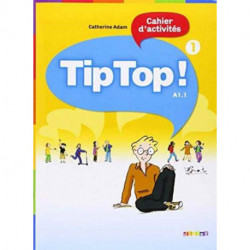 Tip Top!: Cahier d'activites 1