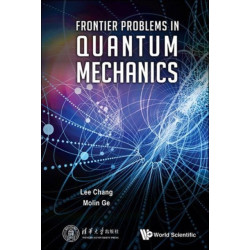 Frontier Problems In Quantum Mechanics