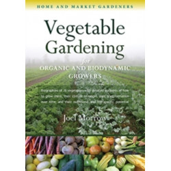 Vegetable Gardening for Organic and Biodynamic Growers