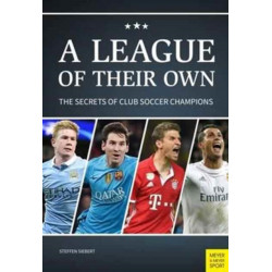 League of Their Own: The Secrets of Club Soccer Champions