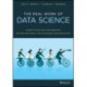The Real Work of Data Science: Turning data into information, better decisions, and stronger organizations
