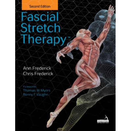 Fascial Stretch Therapy - Second Edition