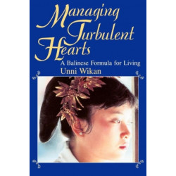 Managing Turbulent Hearts: A Balinese Formula for Living