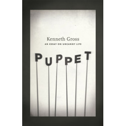 Puppet: An Essay on Uncanny Life