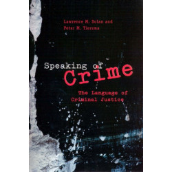 Speaking of Crime: The Language of Criminal Justice