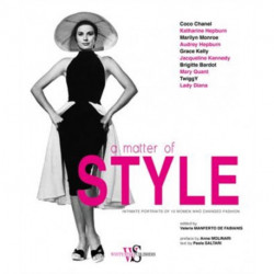 A A Matter of Style: Intimate Portraits of 10 Women Who Changed Fashion