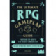 The Ultimate RPG Gameplay Guide: Role-Play the Best Campaign Ever—No Matter the Game!