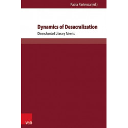 Dynamics of Desacralization: Disenchanted Literary Talents