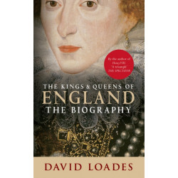 The Kings & Queens of England: The Biography