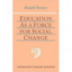 Education as a Force for Social Change
