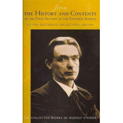 From the History and Contents of the First Section of the Esoteric School 1904-1914: Letters, Documents and Lectures