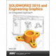 SOLIDWORKS 2016 and Engineering Graphics: An Integrated Approach: An Integrated Approach
