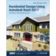 Residential Design Using Autodesk Revit 2017 (Including unique access code)