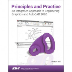 Principles and Practice An Integrated Approach to Engineering Graphics and AutoCAD 2020
