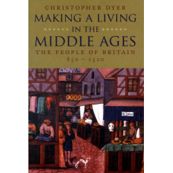 Making a Living in the Middle Ages: The People of Britain 850–1520