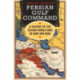 Persian Gulf Command: A History of the Second World War in Iran and Iraq
