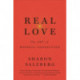 Real Love: The Art of Mindful Connection