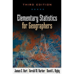 Elementary Statistics for Geographers, Third Edition