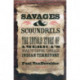 Savages and Scoundrels: The Untold Story of America's Road to Empire through Indian Territory