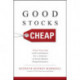 Good Stocks Cheap: Value Investing with Confidence for a Lifetime of Stock Market Outperformance