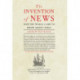 The Invention of News: How the World Came to Know About Itself