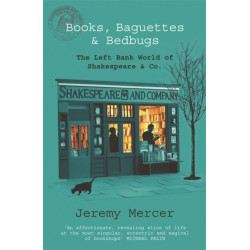 Books, Baguettes and Bedbugs: Enchanting memoir of a struggling writer and an eccentric Paris bookshop