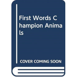 FIRST WORDS CHAMPION ANIMALS