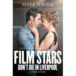 Film Stars Don't Die in Liverpool: A True Story