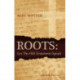 Roots: Let the Old Testament Speak