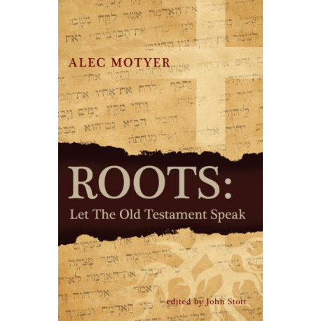 Roots: Let the Old Testament Speak
