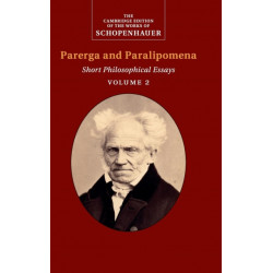 Schopenhauer: Parerga and Paralipomena: Volume 2: Short Philosophical Essays