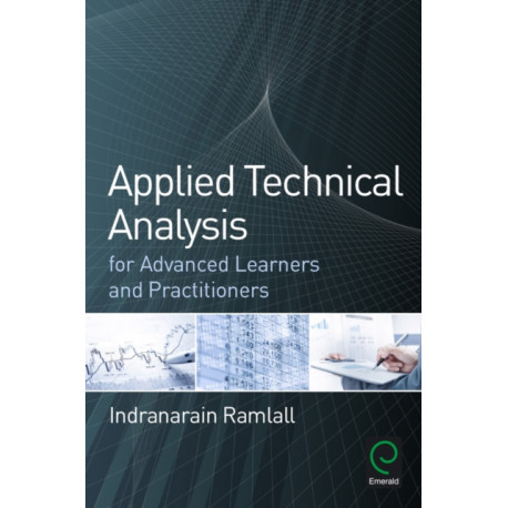 Applied Technical Analysis for Advanced Learners and Practitioners