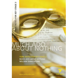 York Notes for KS3 Shakespeare: Much Ado About Nothing