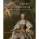 Queen Caroline: Cultural Politics at the Early Eighteenth-Century Court