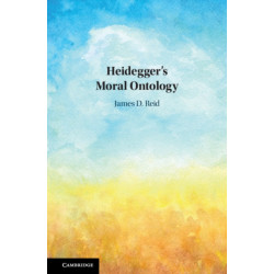 Heidegger's Moral Ontology